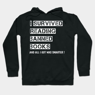 I Survived Reading Banned Books Book Lover Read banned books Hoodie